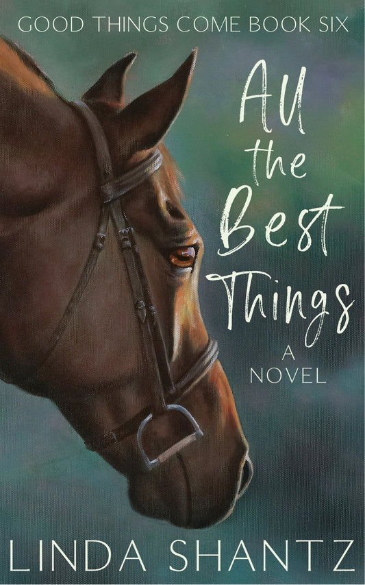 All The Best Things (Good Things Come Book 6) e-book