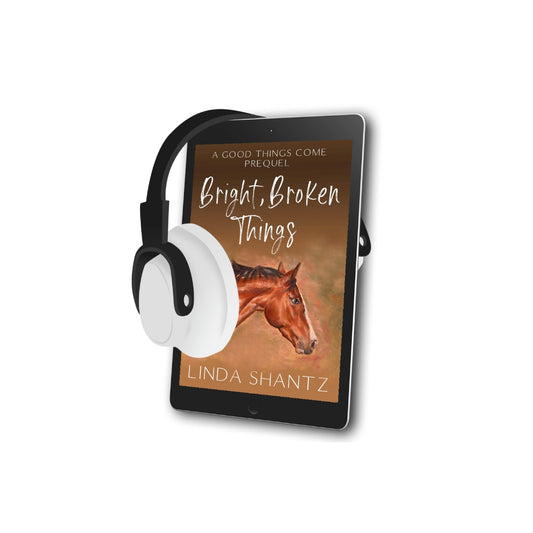 Bright, Broken Things (A Good Things Come Prequel) – audiobook